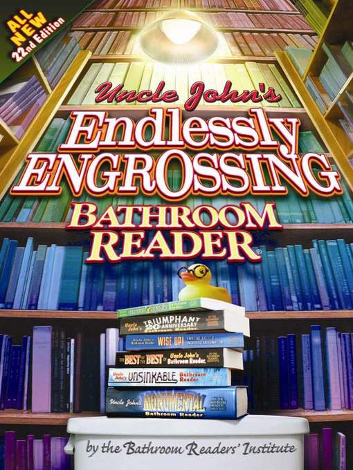 Cover image for Uncle John's Endlessly Engrossing Bathroom Reader